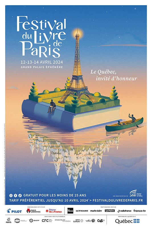 Festival du livre de Paris. le Québec, invité d'honneur. Du 12 au 14 avril 2024 au Grand Palais Ephémère
