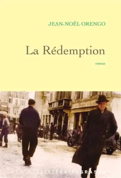 La Rédemption de Jean-Noël Orengo (Grasset)